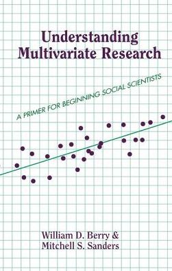 Cover for Berry, William, III · Understanding Multivariate Research: A Primer For Beginning Social Scientists (Hardcover Book) (2019)