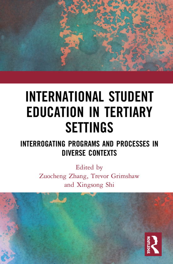 Cover for Zuocheng Zhang · International Student Education in Tertiary Settings: Interrogating Programs and Processes in Diverse Contexts (Hardcover bog) (2020)