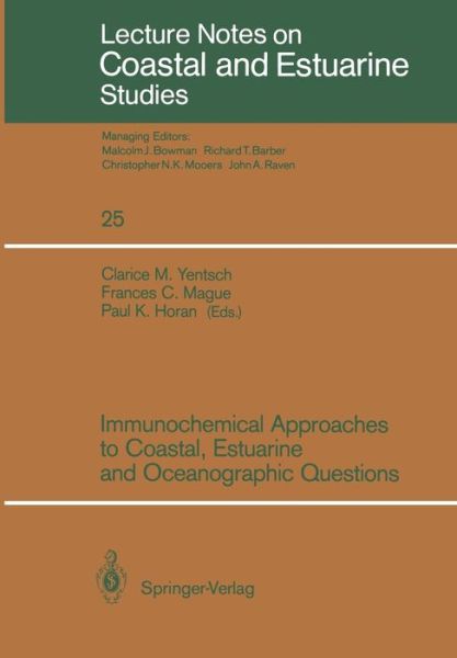 Cover for Clarice M Yentsch · Immunochemical Approaches to Coastal, Estuarine and Oceanographic Questions - Coastal and Estuarine Studies (Paperback Book) [Softcover reprint of the original 1st ed. 1988 edition] (1988)