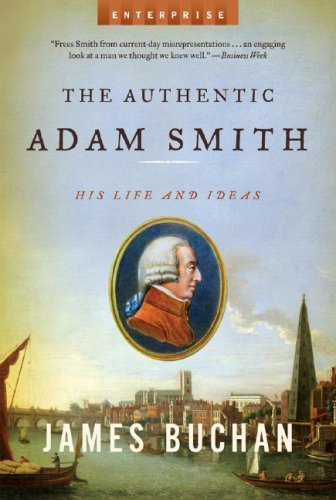 Cover for James Buchan · The Authentic Adam Smith: His Life and Ideas (Taschenbuch) [Reprint edition] (2007)