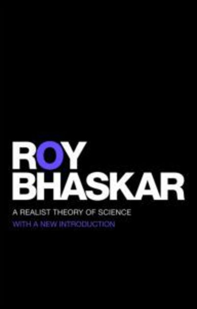 Cover for Roy Bhaskar · A Realist Theory of Science - Classical Texts in Critical Realism Routledge Critical Realism (Taschenbuch) (2008)