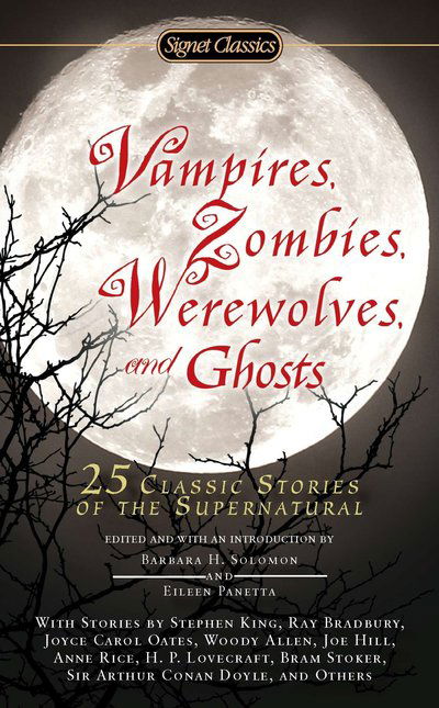 Cover for Barbara H. Solomon · Vampires, Zombies, Werewolves and Ghosts: 25 Classic Stories of the Supernatural (Paperback Book) (2011)