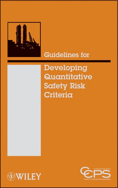 Cover for CCPS (Center for Chemical Process Safety) · Guidelines for Developing Quantitative Safety Risk Criteria (Bog) (2009)