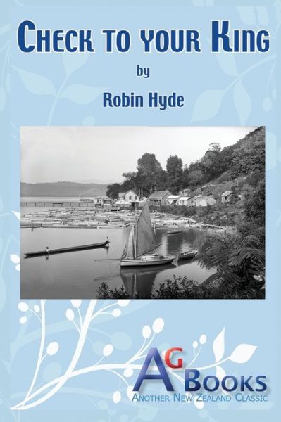 Check to your King - Robin Hyde - Bøger - AG Books - 9780473535940 - 2. august 2020
