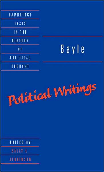 Cover for Bayle · Bayle: Political Writings - Cambridge Texts in the History of Political Thought (Hardcover bog) (2000)