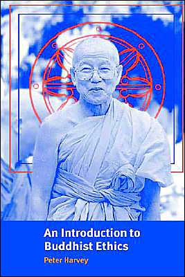 Cover for Harvey, Peter (University of Sunderland) · An Introduction to Buddhist Ethics: Foundations, Values and Issues - Introduction to Religion (Hardcover Book) (2000)