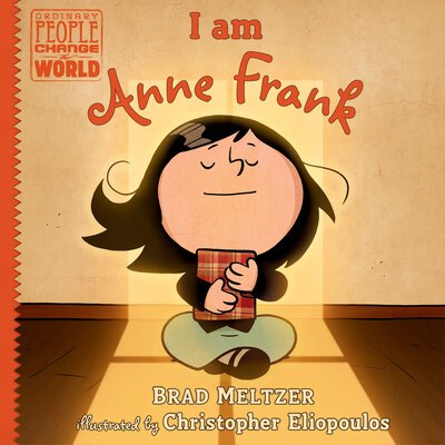 Cover for Brad Meltzer · I am Anne Frank - Ordinary People Change the World (Inbunden Bok) (2020)