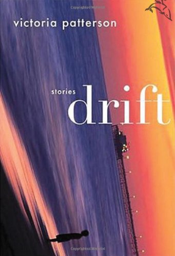 Cover for Victoria Patterson · Drift: Stories (Paperback Book) (2009)