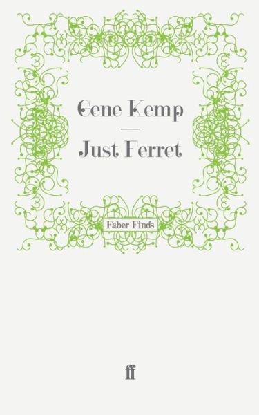 Cover for Gene Kemp · Just Ferret (Paperback Book) [Main edition] (2009)
