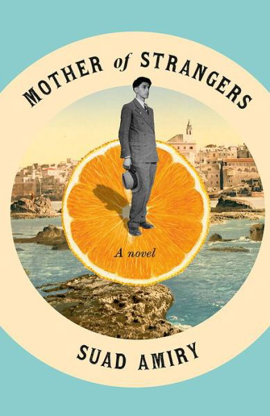 Cover for Suad Amiry · Mother of Strangers: A Novel (Paperback Book) (2023)