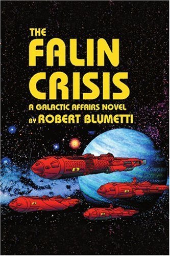 Cover for Robert Blumetti · The Falin Crisis: a Galactic Affairs Novel (Paperback Bog) (2002)