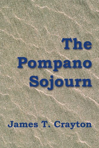 Cover for James Crayton · The Pompano Sojourn (Pocketbok) (2005)