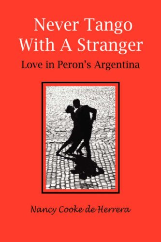 Cover for Nancy De Herrera · Never Tango with a Stranger: Love in Peron's Argentina (Paperback Book) (2008)