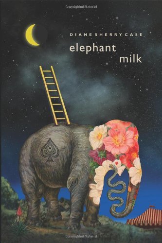 Diane Sherry Case · Elephant Milk (Pocketbok) (2010)