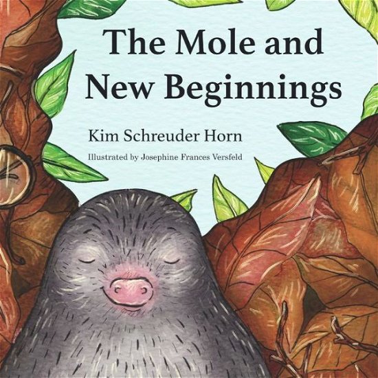 Cover for Kim Horn Schreuder · The Mole and New Beginnings (Paperback Book) (2021)