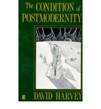 Cover for Harvey, David (Institute of Obstetrics and Gynaecology, Queen Charlotte's Hospital, UK) · The Condition of Postmodernity: An Enquiry into the Origins of Cultural Change (Paperback Bog) (1991)