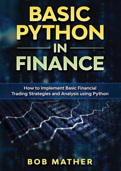 Cover for Bob Mather · Basic Python in Finance (Pocketbok) (2019)