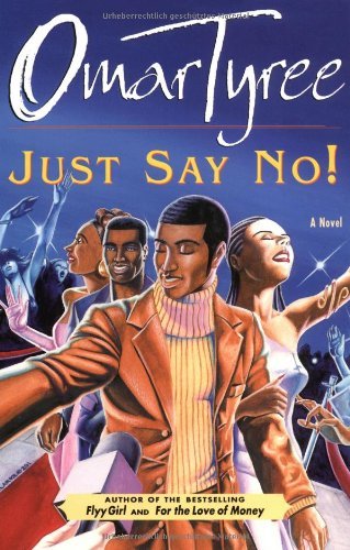 Just Say No!: A Novel - Omar Tyree - Libros - Simon & Schuster - 9780684872940 - 2 de julio de 2002