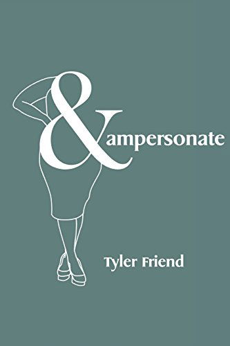 Ampersonate - Tyler Friend - Książki - Choose the Sword Press - 9780692309940 - 9 października 2014