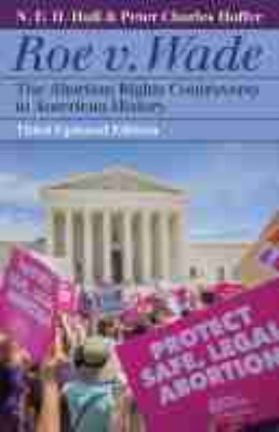 Roe v. Wade: The Abortion Rights Controversy in American History - N. E. H. Hull - Books - University Press of Kansas - 9780700631940 - February 28, 2021