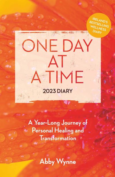 Cover for Abby Wynne · One Day at a Time Diary 2023: A year-long journey of personal healing and transformation (Pocketbok) (2022)