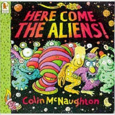 Here Come the Aliens! - Colin McNaughton - Bøger - Walker Books Ltd - 9780744543940 - 1. september 1997