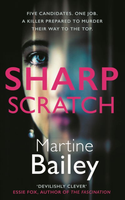 Sharp Scratch: The pulse-racing psychological thriller - Lorraine Quick - Martine Bailey - Books - Allison & Busby - 9780749030940 - July 18, 2024