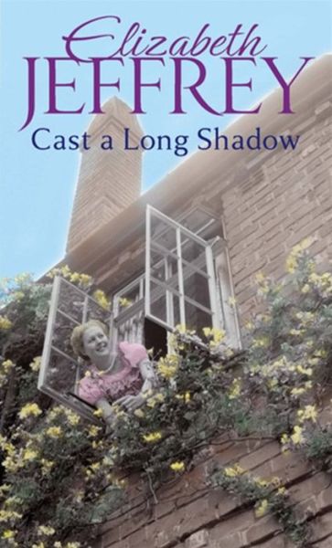 Cover for Elizabeth Jeffrey · Cast A Long Shadow (Paperback Book) (2012)