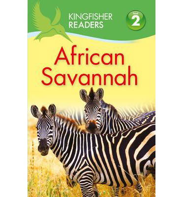 Cover for Claire Llewellyn · Kingfisher Readers: African Savannah (Level 2: Beginning to Read Alone) - Kingfisher Readers (Paperback Book) [Main Market Ed. edition] (2015)