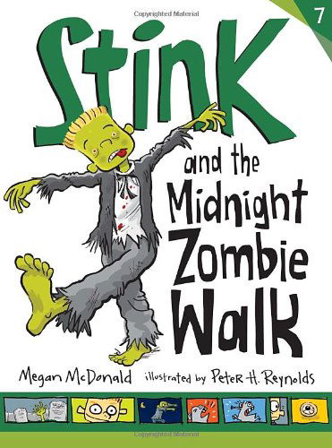 Cover for Megan Mcdonald · Stink and the Midnight Zombie Walk (Book #7) (Hardcover Book) [Reprint edition] (2013)