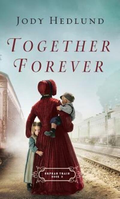 Cover for Jody Hedlund · Together forever (Buch) (2018)