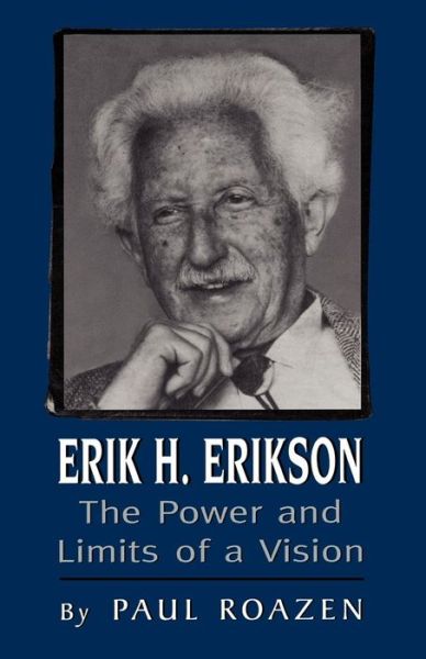 Cover for Paul Roazen · Erik H. Erikson: The Power and Limits of a Vision (Paperback Book) (1997)