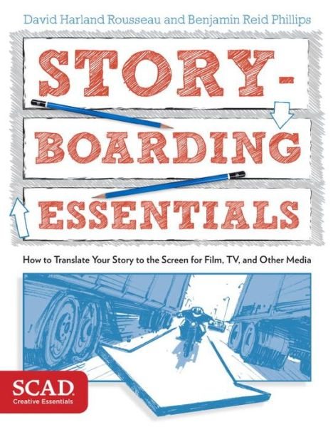 Cover for David Harland Rousseau · Story-boarding Essentials: How to Translate Your Story to the Screen for Film, Tv, and Other Media (Paperback Book) (2013)