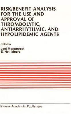 Cover for Symposium on New Drugs and Devices · Risk / Benefit Analysis for the Use and Approval of Thrombolytic, Antiarrhythmic, and Hypolipidemic Agents: Proceedings of the Ninth Annual Symposium on New Drugs &amp; Devices, October 27 &amp; 28, 1988 - Developments in Cardiovascular Medicine (Hardcover Book) (1989)