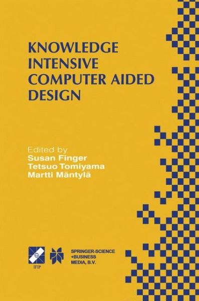 Cover for Susan Finger · Knowledge Intensive Computer Aided Design: IFIP TC5 WG5.2 Third Workshop on Knowledge Intensive CAD December 1-4, 1998, Tokyo, Japan - IFIP Advances in Information and Communication Technology (Hardcover Book) [2000 edition] (1999)