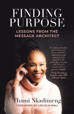 Cover for Thami Nkadimeng · Finding Purpose: Lessons From The Message Architect (Paperback Book) (2024)