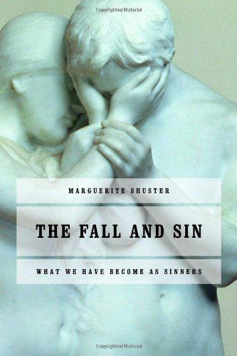 Cover for Marguerite Shuster · Fall and Sin: What We Have Become as Sinners (Paperback Book) (2003)