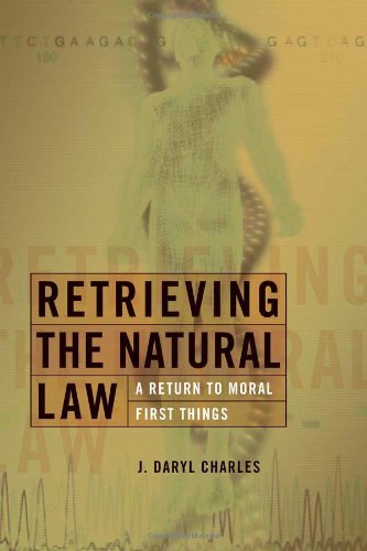 Cover for J. Daryl Charles · Retrieving the Natural Law: A Return to Moral First Things - Critical Issues in Bioethics (Taschenbuch) (2008)