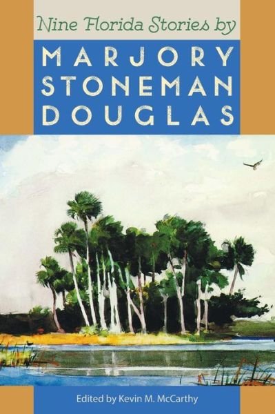 Cover for Marjory Stoneman Douglas · Nine Florida Stories - a Florida Sand Dollar Book (Paperback Bog) (1990)