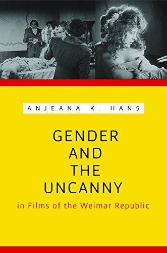 Cover for Anjeana K. Hans · Gender and the Uncanny in Films of the Weimar Republic - Contemporary Approaches to Film and Media Series (Paperback Book) (2014)