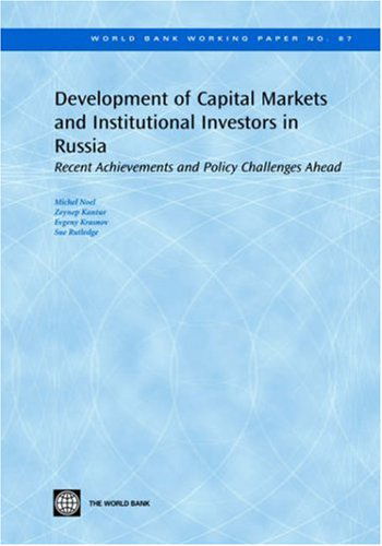 Cover for Yevgeny Krasnov · Development of Capital Markets and Institutional Investors in Russia: Recent Achievements and Policy Challenges Ahead (World Bank Working Papers) (Paperback Book) (2006)