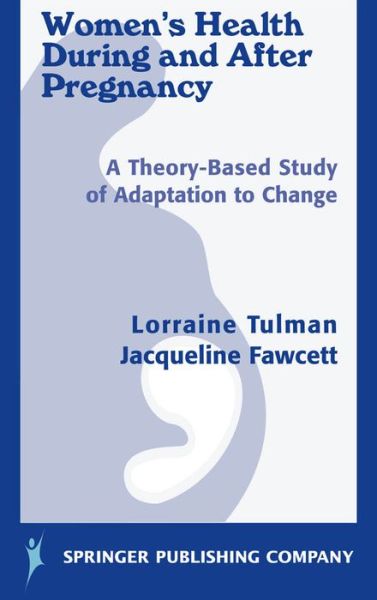 Cover for Jacqueline Fawcett · Women's Health During and After Pregnancy: A Theory-based Study of Adaptation to Change (Hardcover Book) (2002)