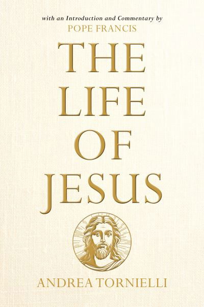 Cover for Andrea Tornielli · Life of Jesus (Book) (2023)