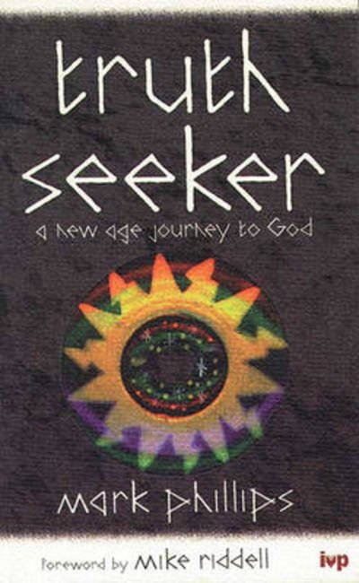 Cover for Mark Phillips · Truth seeker: New Age Journey To God (Paperback Book) (1998)
