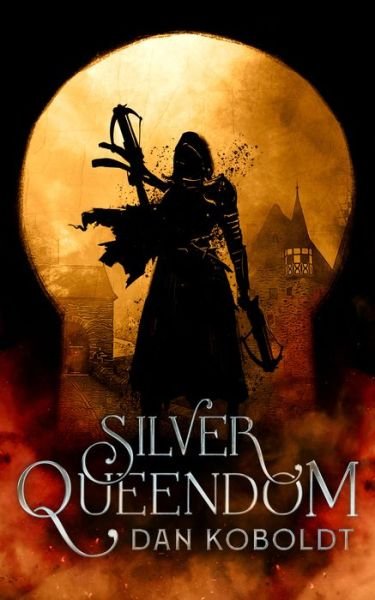 Cover for Dan Koboldt · Silver Queendom (Paperback Book) [New edition] (2022)