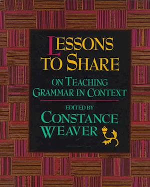 Cover for Weaver · Lessons to Share on Teaching Grammar in Context (Paperback Book) (1998)