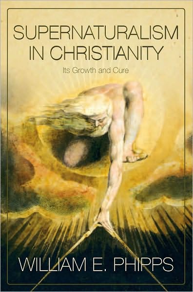 Cover for William E Phipps · Supernaturalism In Christianity: Its Growth And Cure (P372/Mrc) (Paperback Book) (2004)