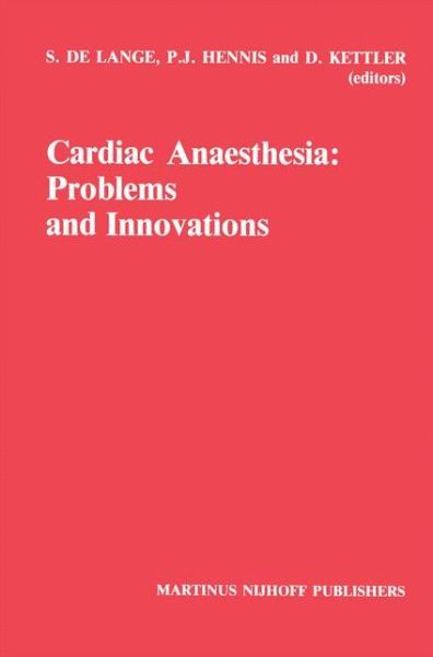 Cover for Lange De · Cardiac Anaesthesia: Problems and Innovations - Developments in Critical Care Medicine and Anaesthesiology (Hardcover Book) (1986)