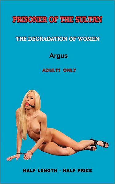 Cover for Argus · Prisoner of the Sultan: A Novel of Erotic Domination, BDSM and Bondage (Pocketbok) (2009)
