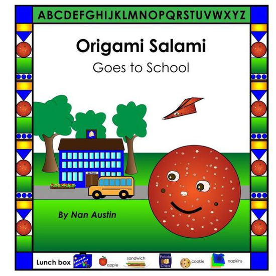 Cover for Nan Austin · Origami Salami Goes to School (Book) (2020)